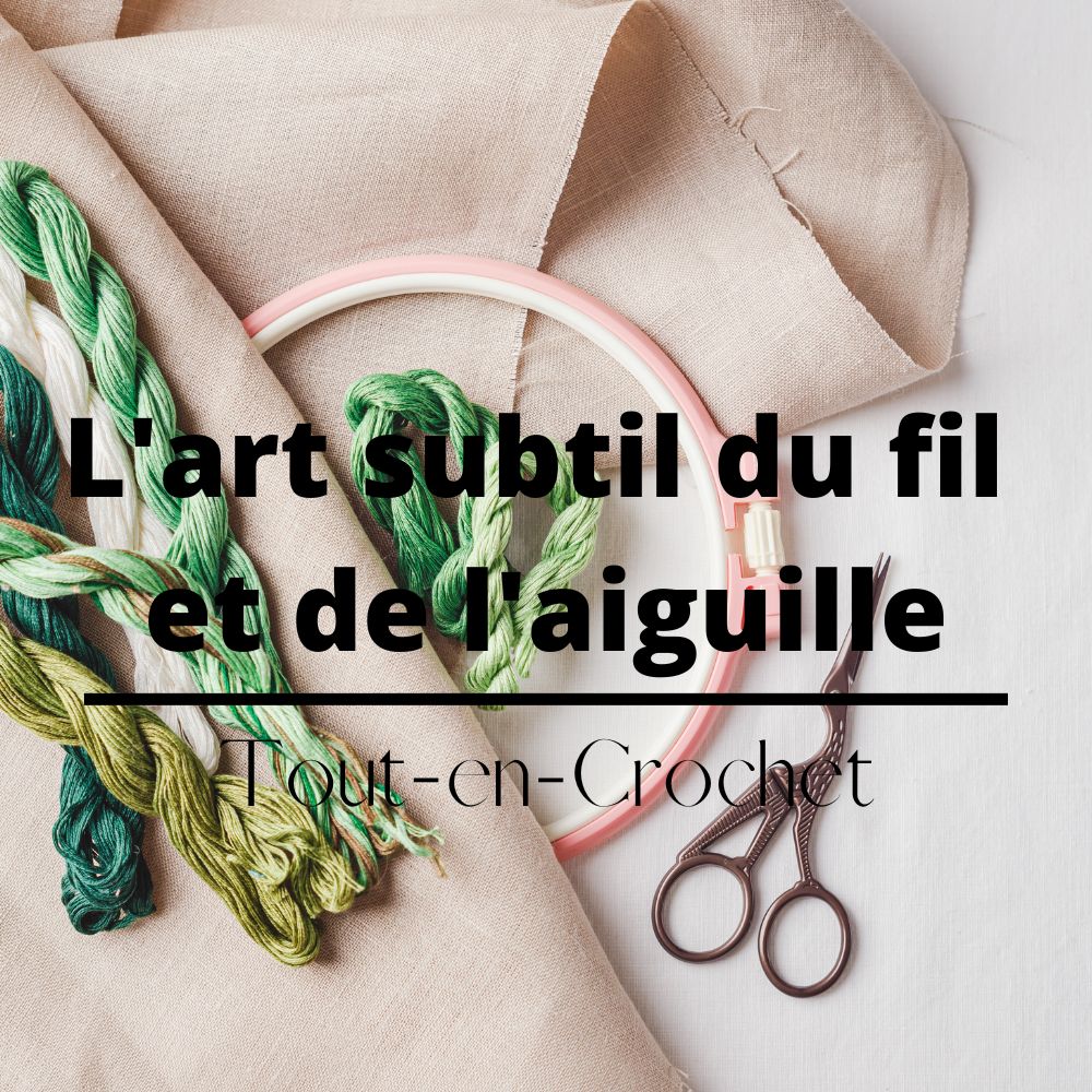 La broderie comme moyen d'expression artistique : L'art subtil du fil et de l'aiguille